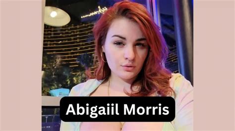 abigaiil morris pov|Abigaiil Morris .